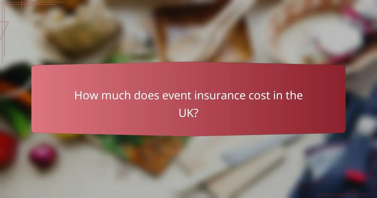 How much does event insurance cost in the UK?