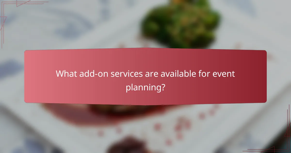 What add-on services are available for event planning?