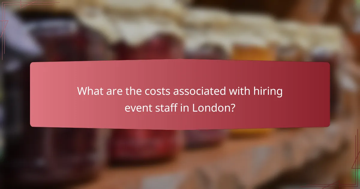 What are the costs associated with hiring event staff in London?