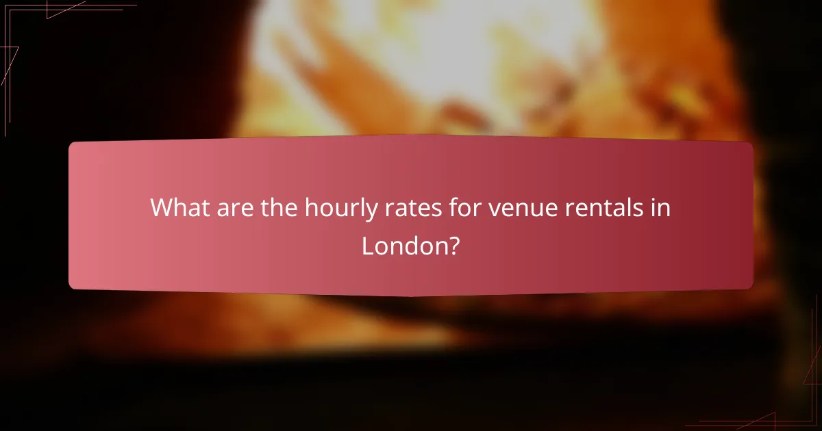 What are the hourly rates for venue rentals in London?