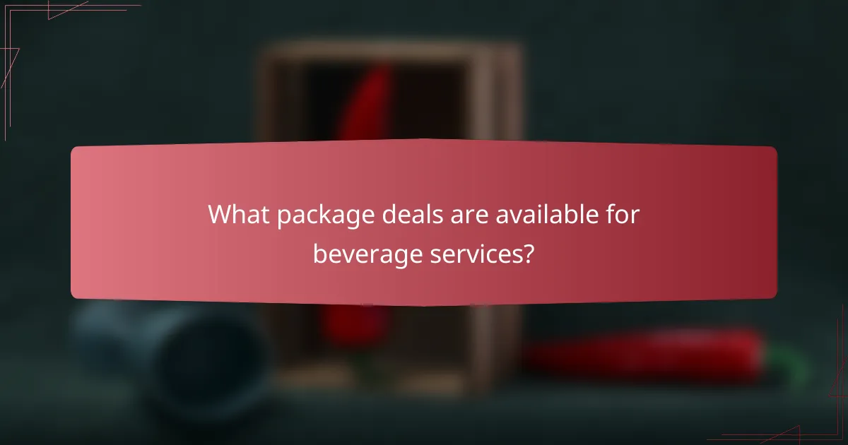 What package deals are available for beverage services?