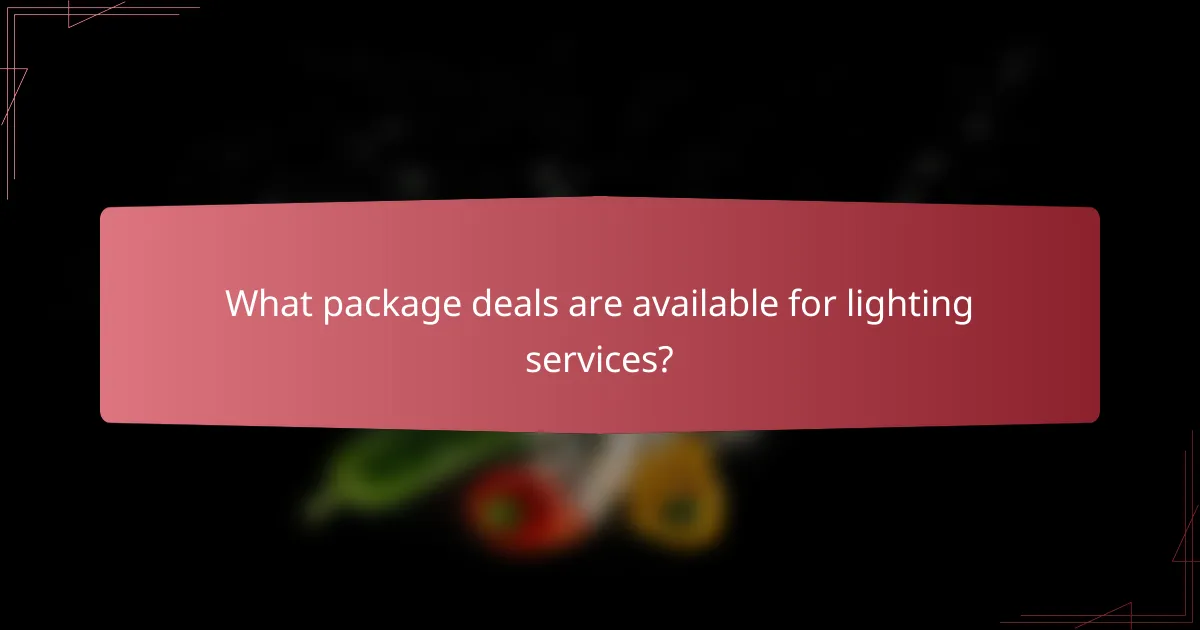 What package deals are available for lighting services?