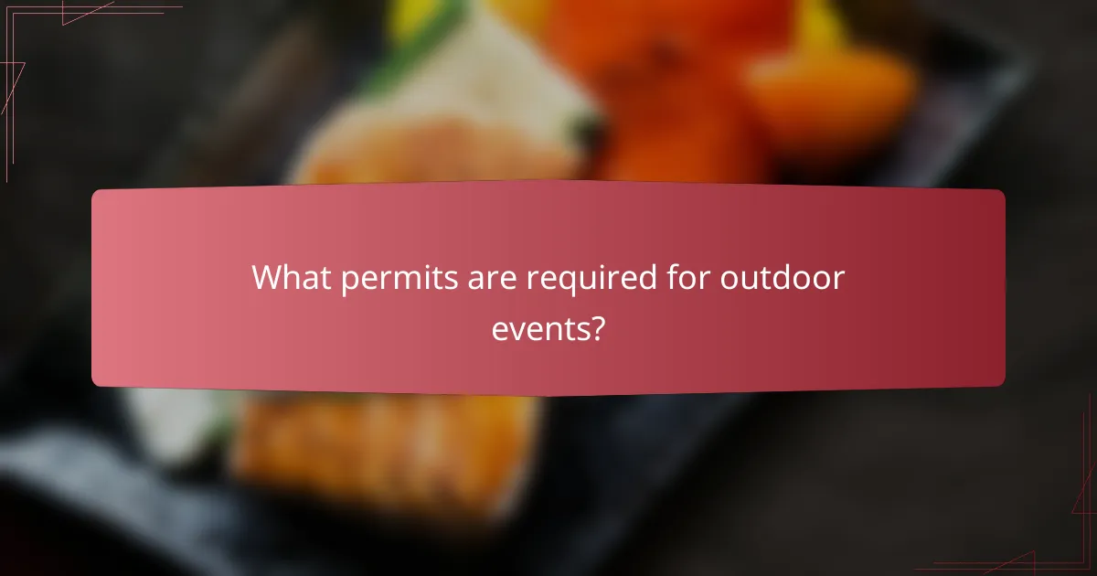 What permits are required for outdoor events?