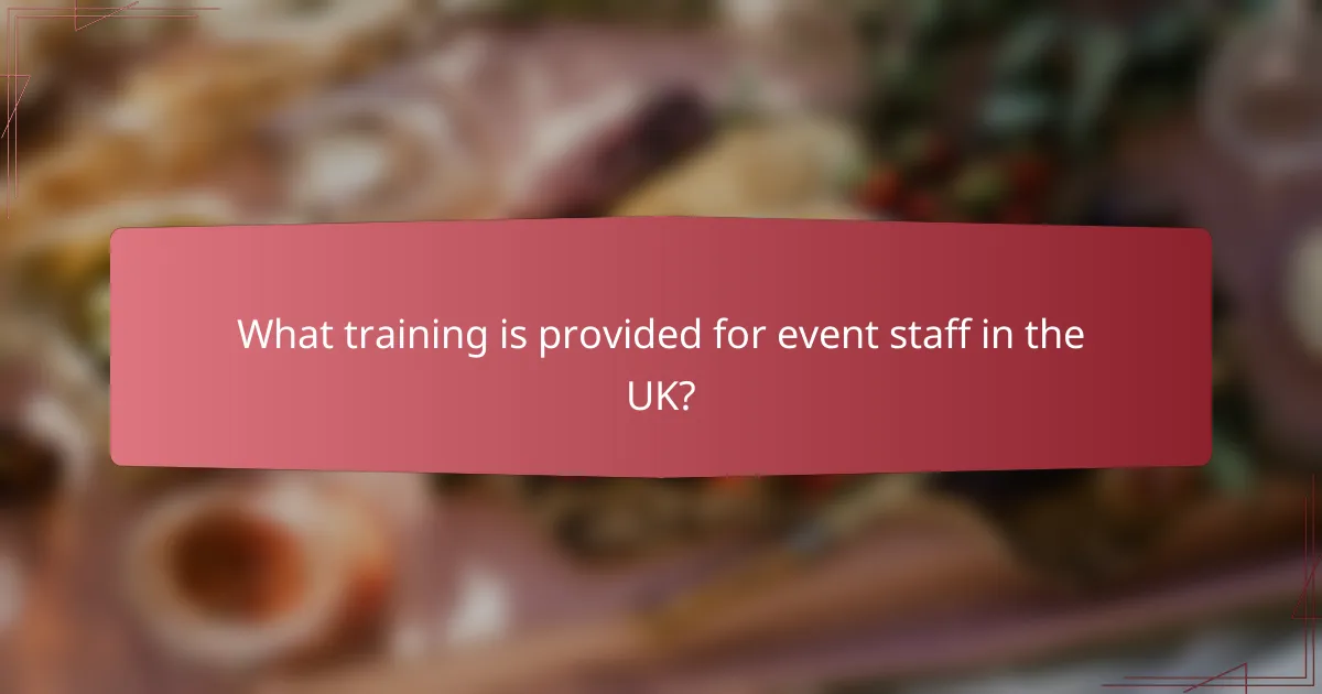 What training is provided for event staff in the UK?